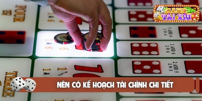 Nên có kế hoạch tài chính chi tiết